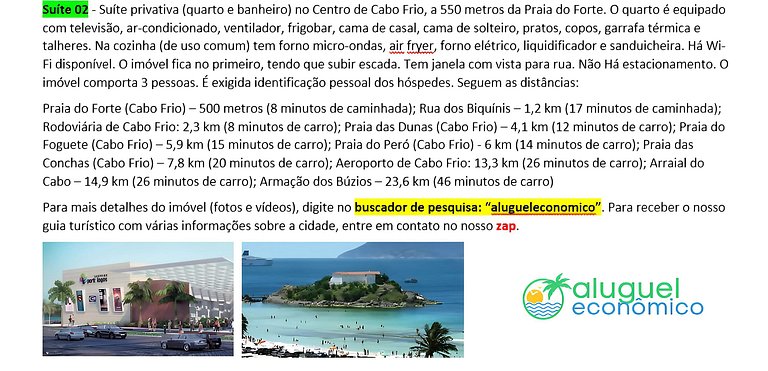 Suite 02 - Cabo Frio - Center - Galeria Êxito